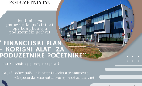 Besplatna radionica „Financijski plan - korisni alat za poduzetnike početnike“ – PRIJAVE U TIJEKU!