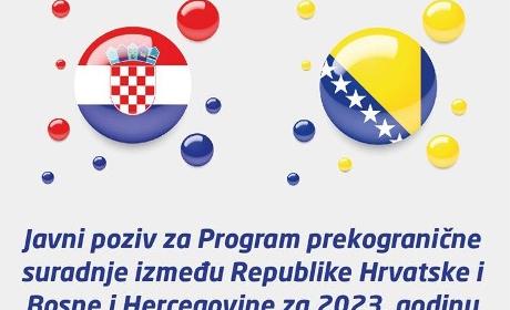 Javni poziv za Program prekogranične suradnje između Republike Hrvatske i Bosne i Hercegovine za 2023. godinu